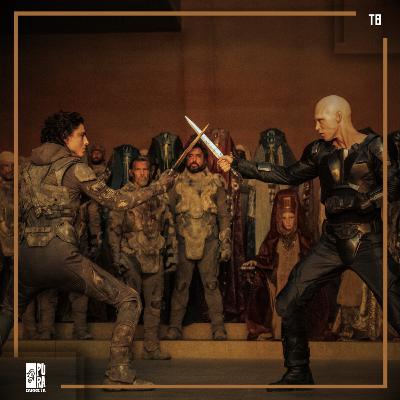 T8 - C9: Dune Part 2, geopolítica en la arenosa