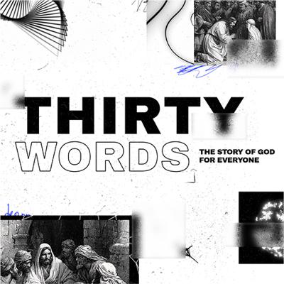 Thirty Words, Part 6: Share in God’s Life // Forrest Jenan Thirty Words, Part 6: Share in God’s Life // Forrest Jenan