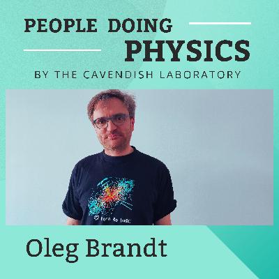 Playful physics with Oleg Brandt