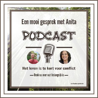 Het leven is te kort voor conflict - ingesprek met Anita Regout