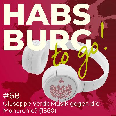 #068 - Giuseppe Verdi: Musik gegen die Monarchie? (1860) 🇮🇹