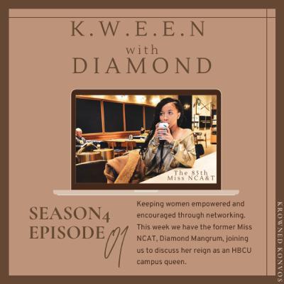 S4:E1 K.W.E.E.N with Diamond Mangrum