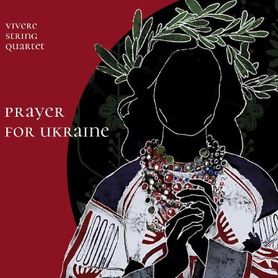 Prayer for Ukraine: Preserving Culture Through Music with the Vivere String Quartet