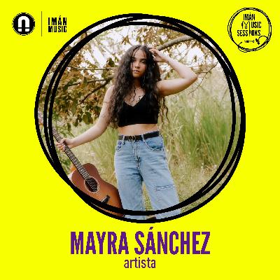 Mayra Sánchez - Imán Music Sessions