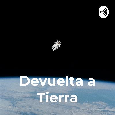 Devuelta a Tierra- Cuento ciencia ficción