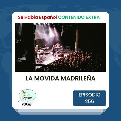Episodio 256 Extra: La Movida Madrileña - Episodio exclusivo para mecenas