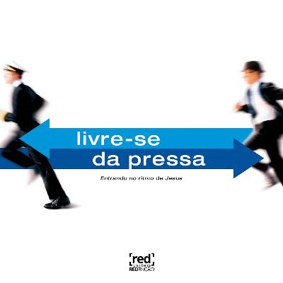 LIVRE-SE DA PRESSA #06 - Reorganize sua Vida! LIVRE-SE DA PRESSA #06 - Reorganize sua Vida!