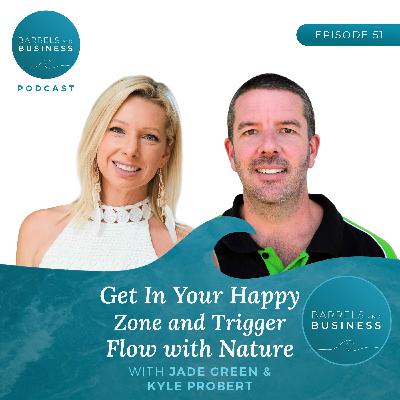 Get In Your Happy Zone and Trigger Flow with Nature Get In Your Happy Zone and Trigger Flow with Nature