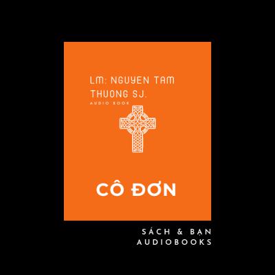 CÔ ĐƠN I Lm Nguyễn Tầm Thường S.J