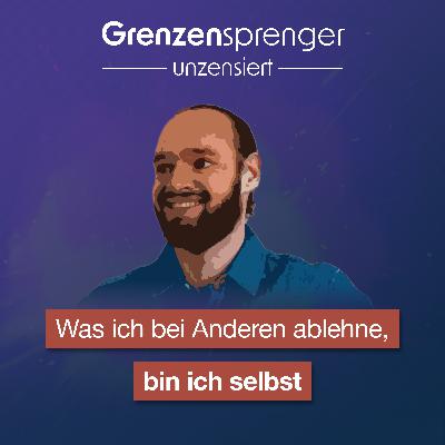 #065 Was ich bei Anderen ablehne, bin ich selbst