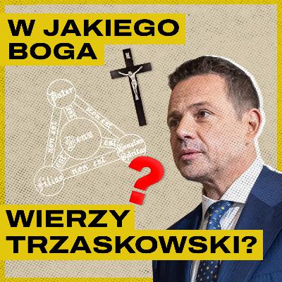 Religia Rafała Trzaskowskiego umiera na naszych oczach