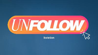 UNFOLLOW | Isolation | Garfield Harvey
