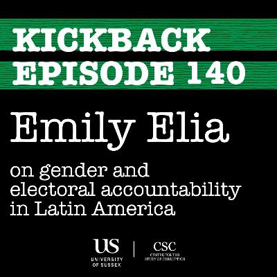 140. Emily Elia on gender and electoral accountability in Latin America 140. Emily Elia on gender and electoral accountability in Latin America