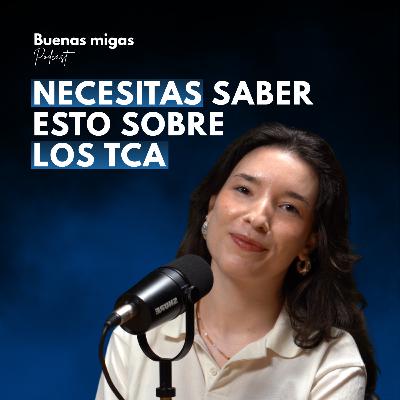 La VERDAD sobre los TCA: por qué empiezan y cómo se superan La VERDAD sobre los TCA: por qué empiezan y cómo se superan