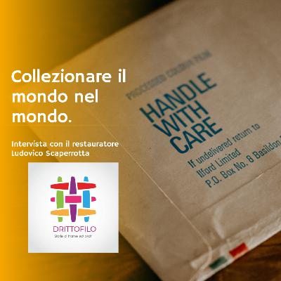 Collezionare il mondo nel mondo_ intervista con il restauratore Ludovico Scaperrotta Collezionare il mondo nel mondo_ intervista con il restauratore Ludovico Scaperrotta