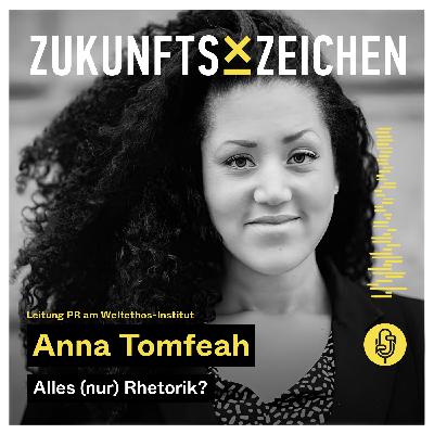 Alles (nur) Rhetorik? Im Gespräch mit Anna Tomfeah, Leitung PR am Weltethos-Institut // ZZPodcast #36