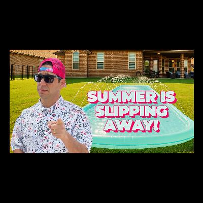 Summer Is Slipping Away - Is It Too Late to Buy or Sell?! And Prosper Highlighted!