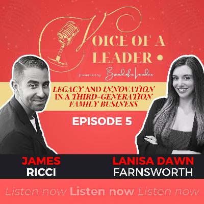 Episode #5 James Ricci: Legacy and Innovation in a Third-Generation Family Business Episode #5 James Ricci: Legacy and Innovation in a Third-Generation Family Business