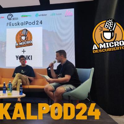 Especial directo en #EuskalPod24 con Oihan Iturbide y Unai Garma