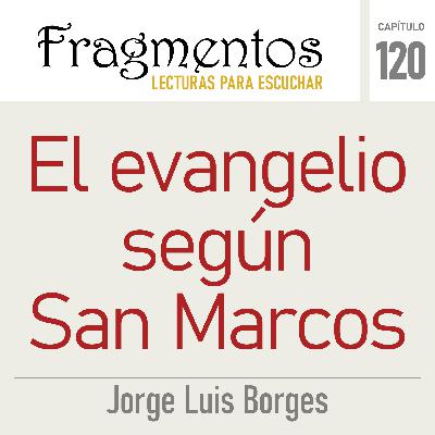 El evangelio según San Marcos- Jorge Luis Borges