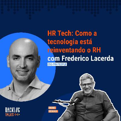 #33: HR Tech: Como a tecnologia está reinventando o RH