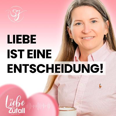 Liebe ist eine Entscheidung Liebe ist eine Entscheidung