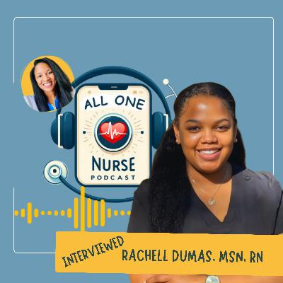 A Light After Nine: Journey Through Grief, Advocacy, and Nursing with Rachell Dumas
