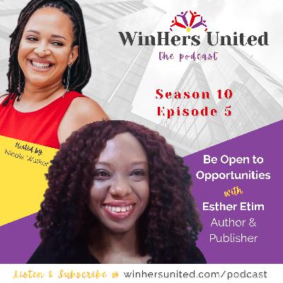 S10 E5: Be Open to Opportunities with Esther Etim