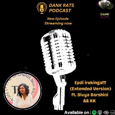 Episode 65 : Epdi irukinga!!! - (Extended Version) ft.Divya Darshini && KK