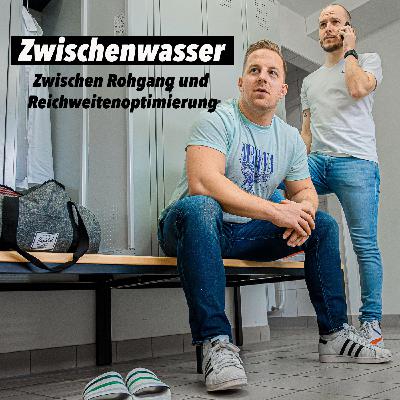 #203 Zwischen Rohgang und Reichweitenoptimierung #203 Zwischen Rohgang und Reichweitenoptimierung