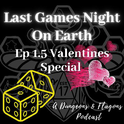 Ep. 1.5 Valentines Special, Games Night Date Night.