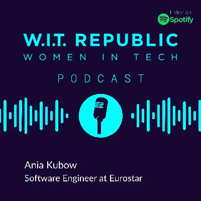 Women In Tech Q&A Series - Ania Kubow, Software Engineer at Eurostar