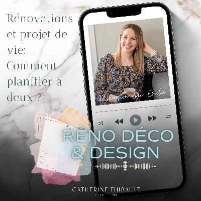 É6 - Rénovations et projet de vie : Comment planifier à deux ?