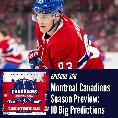 Montreal Canadiens Season Preview: 10 Big Predictions | Canadiens Connection ep 368