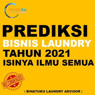 PREDIKSI Bisnis Laundry di Tahun 2021 [RECOMMENDED]