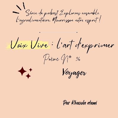Poème n°36 : Voyager