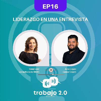 EP16-Liderazgo En una Entrevista