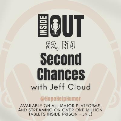 S2, E14: Second Chances (with Jeff Cloud) S2, E14: Second Chances (with Jeff Cloud)