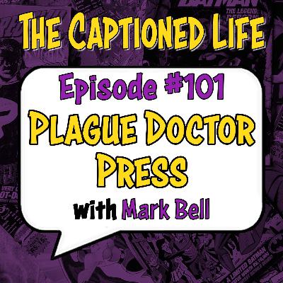 #101 Plague Doctor Press With Mark Bell