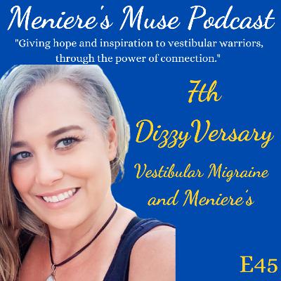 Heathers 7th DizzyVersary - Living with Meniere's and Vestibular Migraine