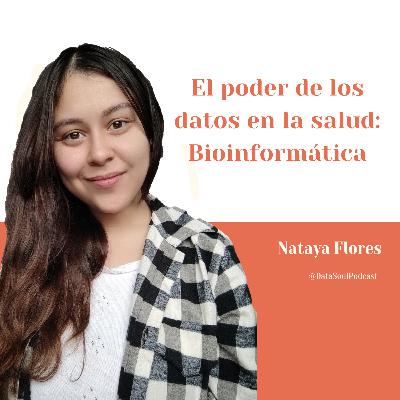 El poder de los datos en la salud: Bioinformática - Nataya Flores