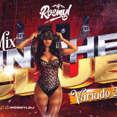 MiX In Da Club 29 (Variado) - [ Dj ROSMYL EQ ]