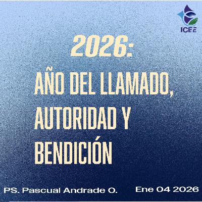2026: Año del llamado, autoridad y bendición.