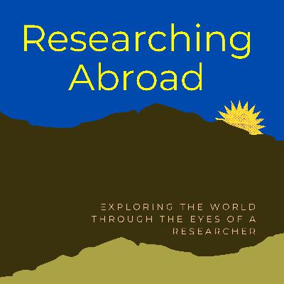 Researching Abroad: Exploring the world through the eyes of a researcher by Jackie G