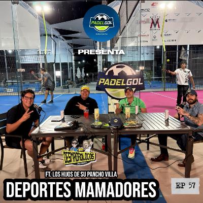 DEPORTES MAMADORES FT. LOS HIJOS DE SU PANCHO VILLA