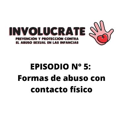 Episodio n° 5: Formas de abuso sexual con contacto físico