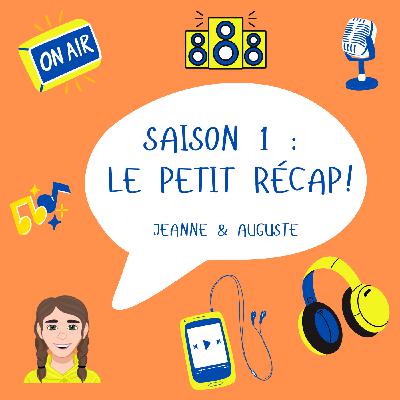 Saison 1 : Le petit récap !
