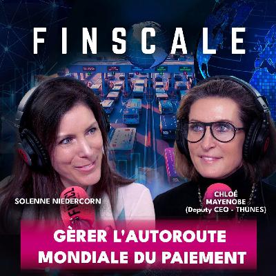 #330 - Chloé Mayenobe (Thunes) - Gérer l'autoroute mondiale du paiement #330 - Chloé Mayenobe (Thunes) - Gérer l'autoroute mondiale du paiement