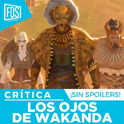 Razones para ver: ‘LOS OJOS DE WAKANDA', en Disney+