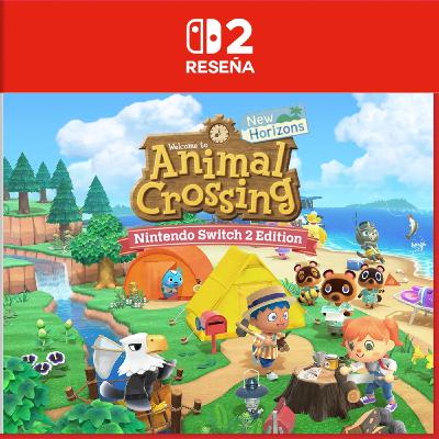 Reseña | Animal Crossing: New Horizons – NS2 Edition + actualización 3.0